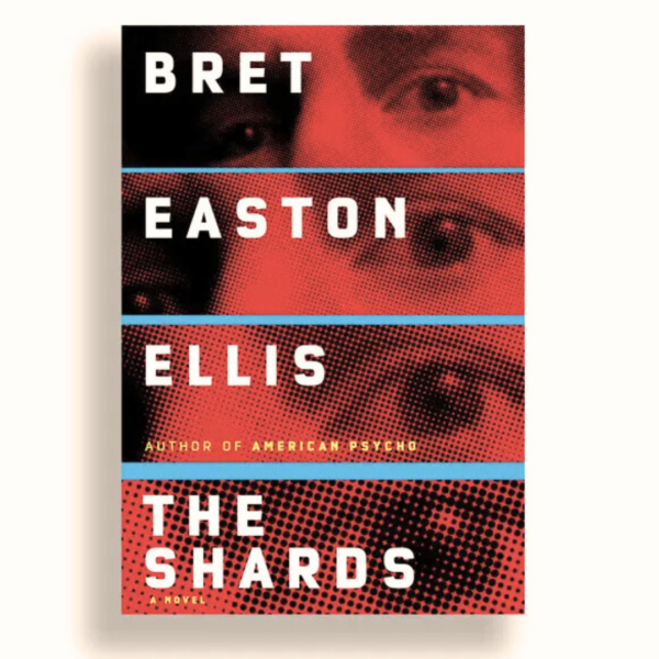 A Dark 80s High School Thriller of Obsession and Fear The Shards – Inside the Dark Psychology of Bret Easton Ellis’s Most Chilling Novel